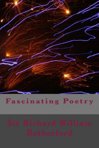 Knjiga Fascinating Poetry Sir Richard William Rutherford