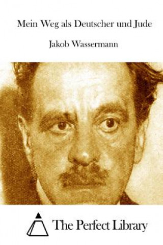 Libro Mein Weg als Deutscher und Jude Jakob Wassermann