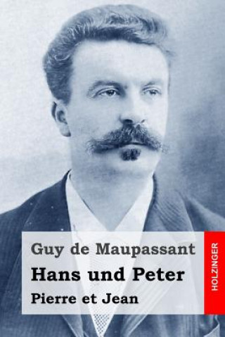 Carte Hans und Peter: Pierre et Jean Guy de Maupassant