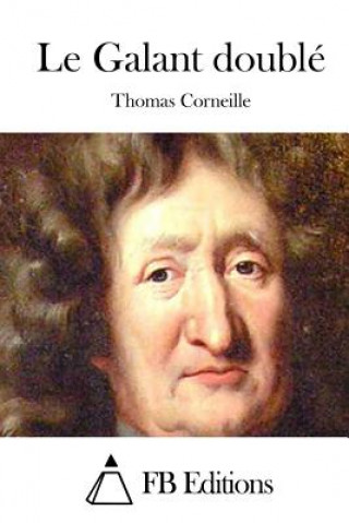 Knjiga Le Galant doublé Thomas Corneille