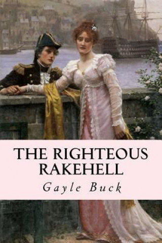 Książka The Righteous Rakehell Gayle Buck