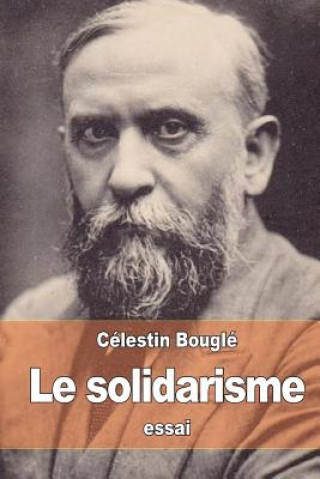 Könyv Le solidarisme Celestin Bougle