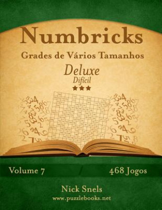 Książka Numbricks Grades de Varios Tamanhos Deluxe - Dificil - Volume 7 - 468 Jogos Nick Snels