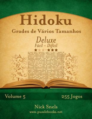 Książka Hidoku Grades de Varios Tamanhos Deluxe - Facil ao Dificil - Volume 5 - 255 Jogos Nick Snels