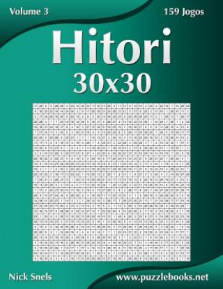 Könyv Hitori 30x30 - Volume 3 - 159 Jogos Nick Snels