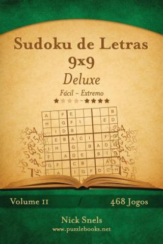 Carte Sudoku de Letras 9x9 Deluxe - Fácil ao Extremo - Volume 11 - 468 Jogos Nick Snels