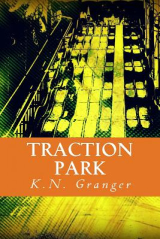 Carte Traction Park: An Out-Loud Text Adventure Game K N Granger