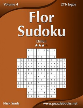 Kniha Flor Sudoku - Dificil - Volume 4 - 276 Jogos Nick Snels