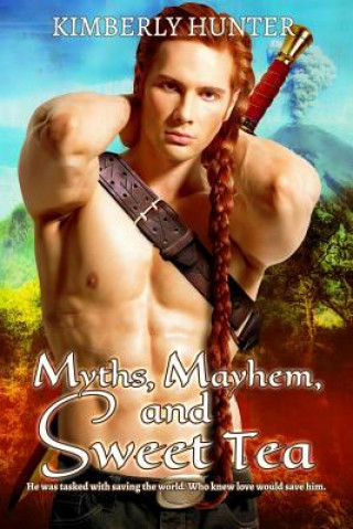 Knjiga Myths, Mayhem, & Sweet Tea Kimberly Hunter