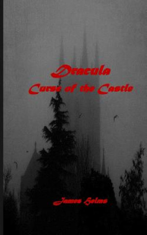 Buch Dracula: Curse of the Castle MR James H Helms