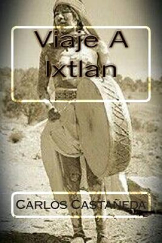 Kniha Viaje A Ixtlan Carlos Castaneda