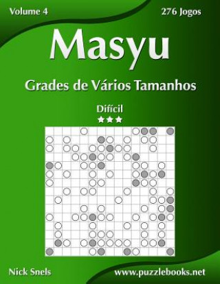Kniha Masyu Grades de Varios Tamanhos - Dificil - Volume 4 - 276 Jogos Nick Snels