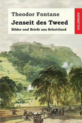 Livre Jenseit des Tweed: Bilder und Briefe aus Schottland Theodor Fontane