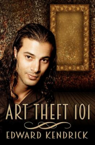 Knjiga Art Theft 101 Edward Kendrick