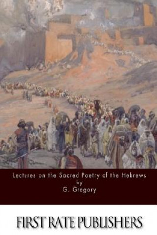 Kniha Lectures on the Sacred Poetry of the Hebrews G Gregory
