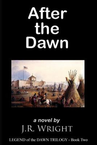 Carte After the Dawn J. R. Wright