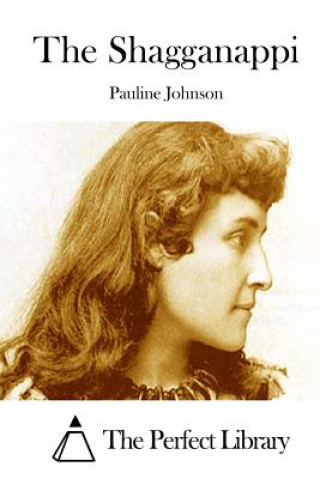 Carte The Shagganappi Pauline Johnson