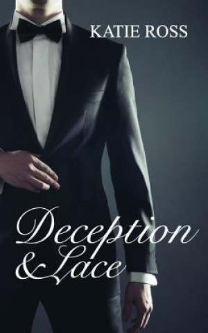 Kniha Deception and Lace Katie Ross