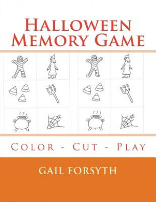 Kniha Halloween Memory Game: Color - Cut - Play Gail Forsyth