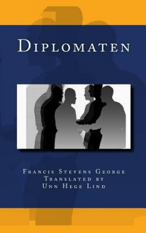 Könyv Diplomaten Francis Stevens George