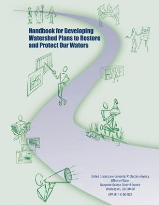 Könyv Handbook for Developing Watershed Plans to Restore and Protect Our Waters U S Environmental Protection Agency