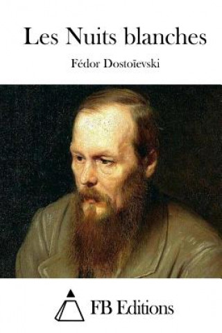 Kniha Les Nuits Blanches Fedor Dostoievski