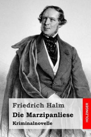 Kniha Die Marzipanliese: Kriminalnovelle Friedrich Halm