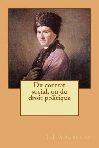 Carte Du contrat social, ou du droit politique M J J Rousseau