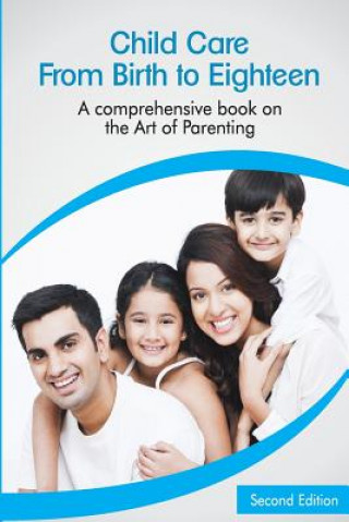 Libro Child Care: From Birth to Eighteen: A Comprehensive Book on the Art of Parenting D Dr Taher Yunus Kagalwala M