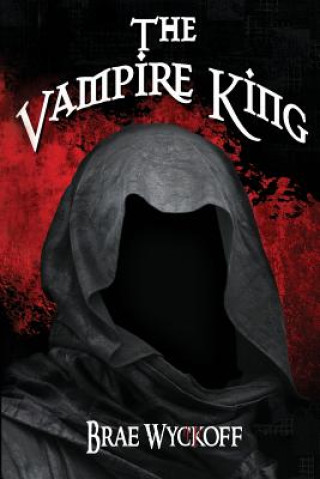 Livro The Vampire King Brae Wyckoff