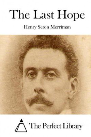 Buch The Last Hope Henry Seton Merriman