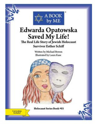 Книга Edwarda Opatowska Saved My Life!: The Real Life Story of Jewish Holocaust Survivor Esther Schiff A Book by Me