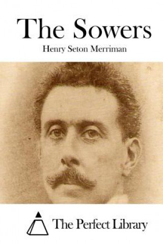 Knjiga The Sowers Henry Seton Merriman