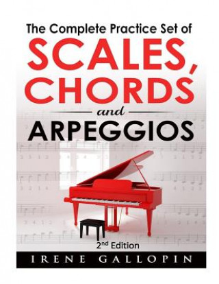 Könyv The Complete Practice Set of Scales, Chords and Arpeggios Irene Gallopin