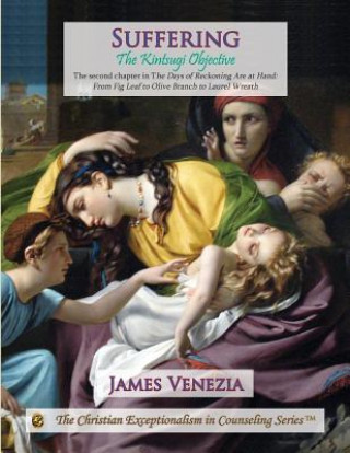 Kniha Suffering: The Kintsugi Objective James Venezia