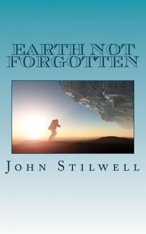 Buch Earth not Forgotten John Stilwell