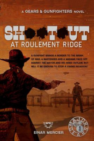 Könyv Shootout at Roulement Ridge Einar Mercier