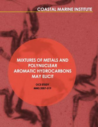 Kniha Mixtures of Metals and Polynuclear Aromatic Hydrocarbons May Elicit Complex, Nonadditive Toxicological Interactions U S Department of the Interior