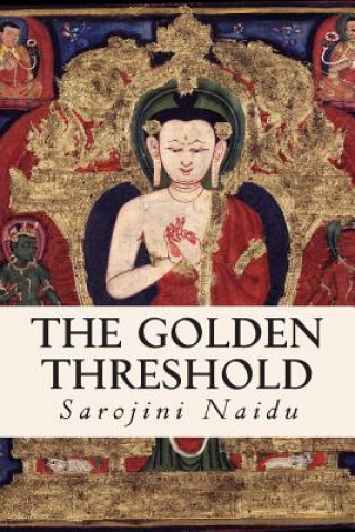 Boek The Golden Threshold Sarojini Naidu