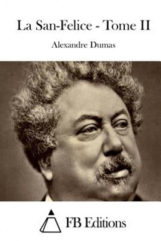 Könyv La San-Felice - Tome II Alexandre Dumas