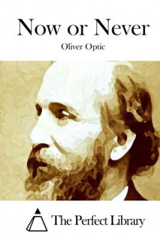 Buch Now or Never Oliver Optic