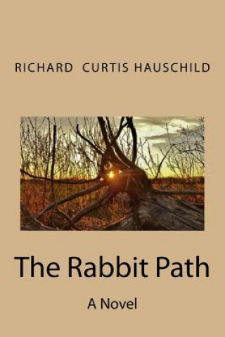 Livro The Rabbit Path Richard Curtis Hauschild