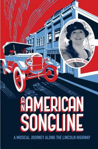Carte An American Songline: A Musical Journey Along the Lincoln Highway Cecelia K Otto