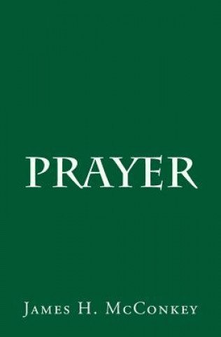 Knjiga Prayer James H McConkey