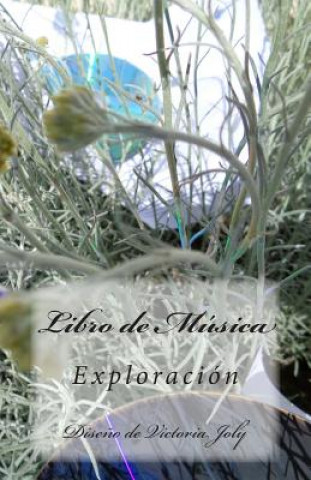 Knjiga Libro de Musica: Exploracion Victoria Joly