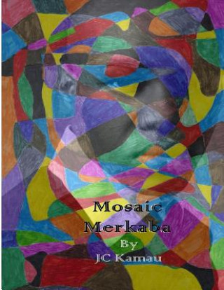 Книга Mosaic Merkaba Jc Kamau