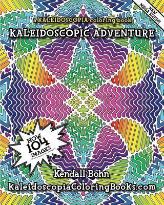 Βιβλίο Kaleidoscopic Adventure: A Kaleidoscopia Coloring Book Kendall Bohn