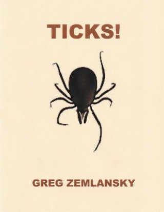 Książka Ticks! Greg Zemlansky