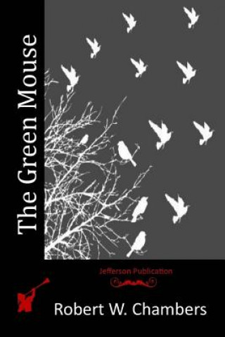 Buch The Green Mouse Robert W Chambers