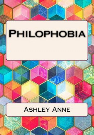 Knjiga Philophobia Ashley Anne